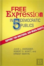 Free Expression In Five Democratic Publics