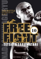 Free Fight T.10 ; 10th Battle Succeed To The Death