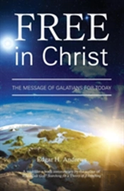 Free In Christ: The Message Of Galatians For Today