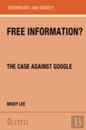 Free Information? The Case Against Google