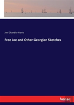 Bertrand.pt - Free Joe And Other Georgian Sketches