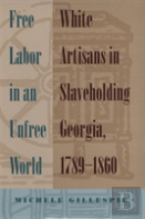 Free Labor In An Unfree World