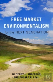 Free Market Environmentalism For The Next Generation