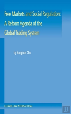 Bertrand.pt - Free Markets And Social Regulation: A Reform Agenda Of The Global Trading System