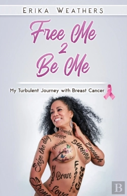 Bertrand.pt - Free Me 2 Be Me: My Turbulent Journey Wi