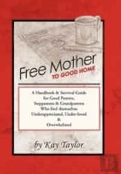 Free Mother To Good Home
