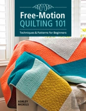 Free-Motion Quilting 101