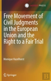 Free Movement Of Civil Judgments In The European Union And The Right To A Fair Trial