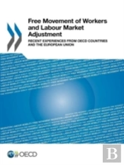 Free Movement Of Workers And Labour Market Adjustment:  Recent Experiences From Oecd Countries And The European Union