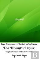 Free Opensource Antivirus Software For Ubuntu Linux English Edition Ultimate Version