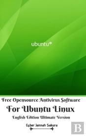 Free Opensource Antivirus Software For Ubuntu Linux English Edition Ultimate Version