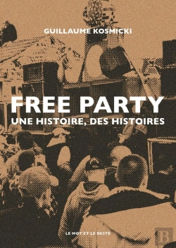 Bertrand.pt - Free Party : Une Histoire, Des Histoires