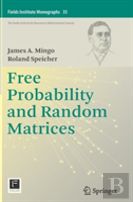 Free Probability And Random Matrices
