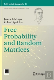 Free Probability And Random Matrices