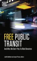 Free Public Transit - And Why We Don`T Pay To Ride Elevators