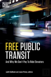 Free Public Transit - And Why We Don`T Pay To Ride Elevators