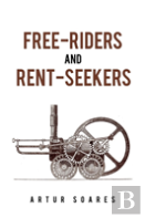 Free-Riders And Rent-Seekers