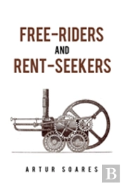 Free-Riders And Rent-Seekers