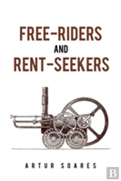 Bertrand.pt - Free-Riders And Rent-Seekers