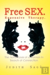 Free Sex.  Expensive Therapy.