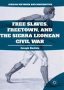 Free Slaves, Freetown, And The Sierra Leonean Civil War