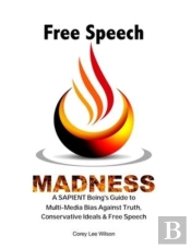 Free Speech Madness