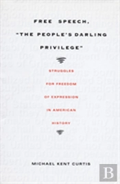 Free Speech, The People'S Darling Privilege