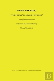 Free Speech, The People'S Darling Privilege