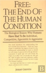 Free: The End Of The Human Condition