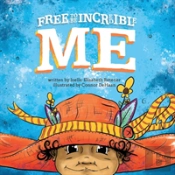 Free To Be Incredible Me