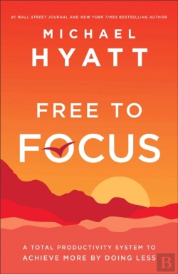 Bertrand.pt - Free To Focus Â€“ A Total Productivity System To Achieve More By Doing Less