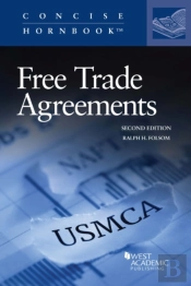 Free Trade Agreements, From Gatt 1947 Through Nafta Re-Negotiated 2018