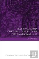 Free Trade And Cultural Diversity In International Law