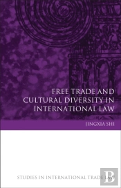 Free Trade And Cultural Diversity In International Law