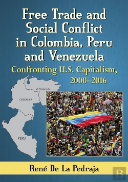 Bertrand.pt - Free Trade And Social Conflict In Colombia, Peru And Venezuela