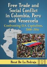 Free Trade And Social Conflict In Colombia, Peru And Venezuela