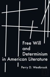 Free Will And Determinism In American Li