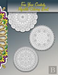 Free Your Creativity, Mandala Coloring Book