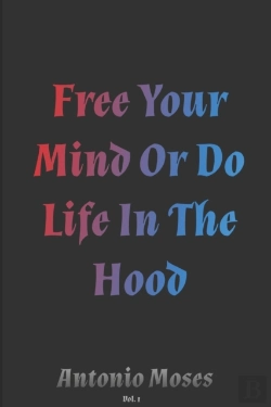 Bertrand.pt - Free Your Mind Or Do Life In The Hood