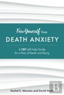 Free Yourself From Death Anxiety