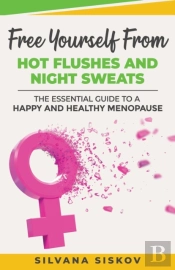 Free Yourself From Hot Flushes And Night Sweats