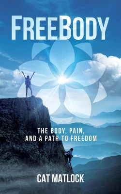 Bertrand.pt - Freebody: The Body, Pain, And A Path To Freedom