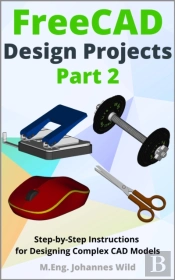 Freecad | Design Projects - Part 2