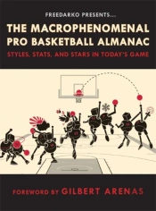 Freedarko Presents The Macrophenomenal Pro Basketball Almanac