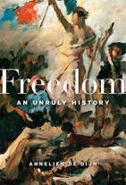 Freedom 8211 An Unruly History
