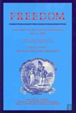 Bertrand.pt - Freedom: A Documentary History Of Emancipation, 1861-1867 2 Volume Set: Volume 1, The Black Military Experience