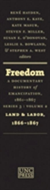 Freedom: A Documentary History Of Emancipation, 1861-1867