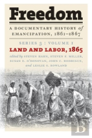Freedom: A Documentary History Of Emancipation, 1861-1867