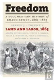 Freedom: A Documentary History Of Emancipation, 1861-1867