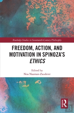 Bertrand.pt - Freedom, Action, And Motivation In Spinoza'S &Quote;Ethics&Quote;